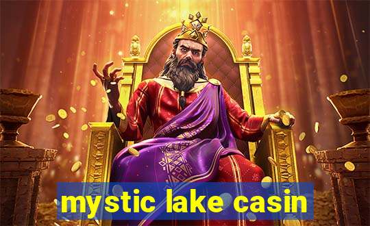 mystic lake casin