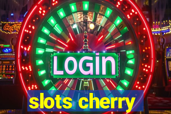 slots cherry