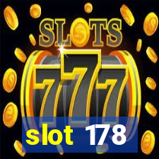 slot 178