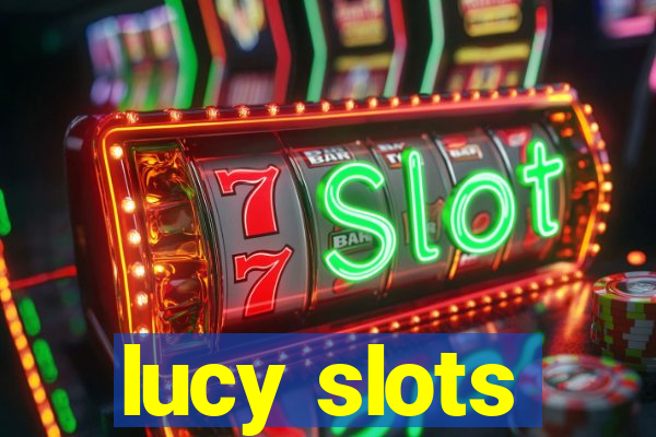 lucy slots