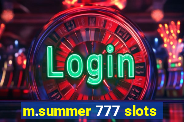 m.summer 777 slots