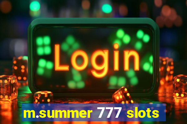 m.summer 777 slots