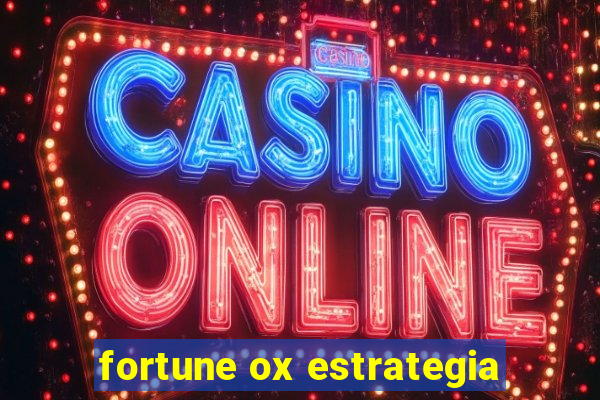 fortune ox estrategia