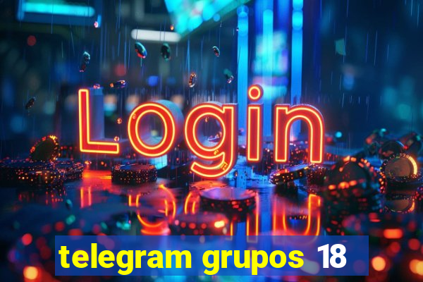 telegram grupos 18