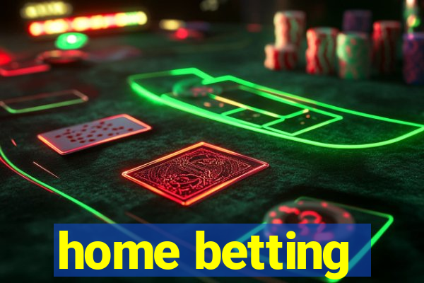 home betting