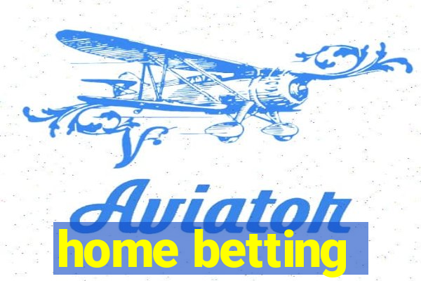 home betting