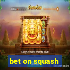 bet on squash