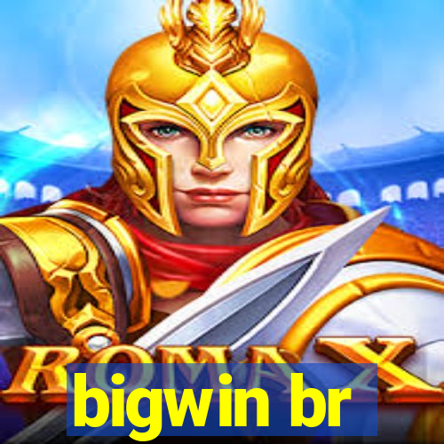 bigwin br