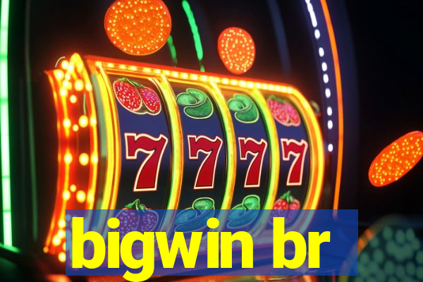 bigwin br