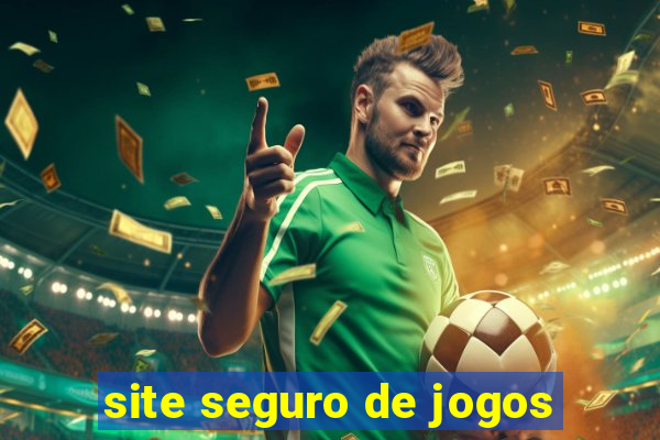 site seguro de jogos