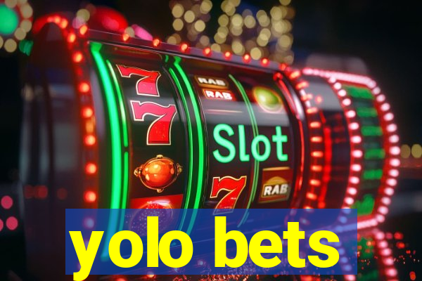 yolo bets