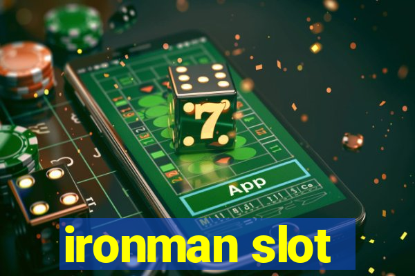 ironman slot