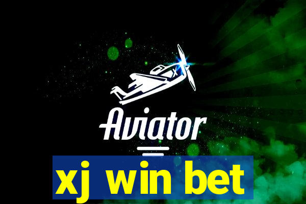 xj win bet