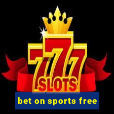 bet on sports free