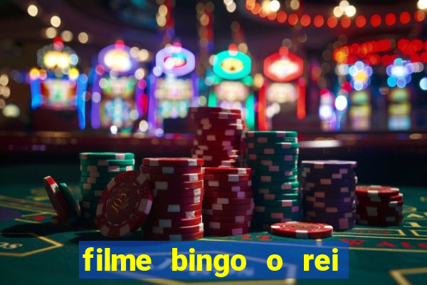 filme bingo o rei das manh?s