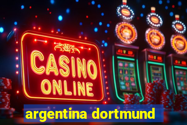 argentina dortmund