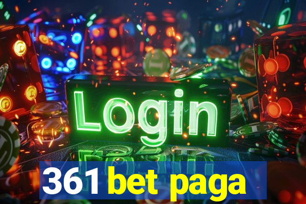 361 bet paga