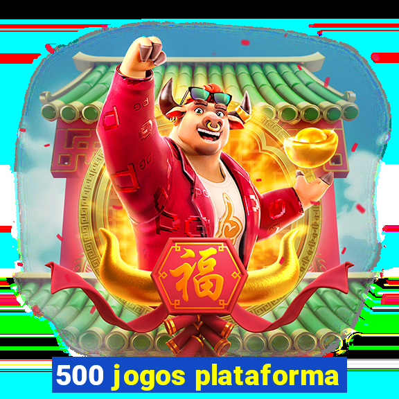 500 jogos plataforma