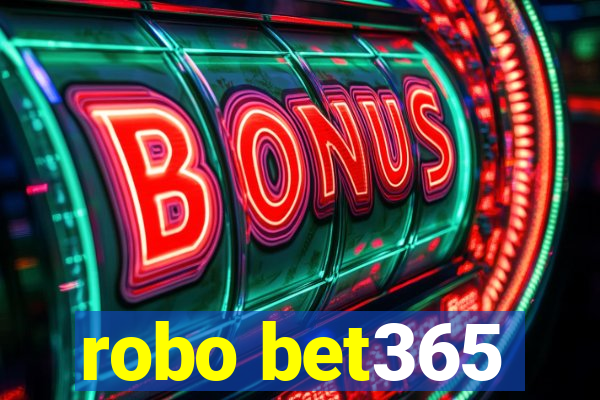 robo bet365