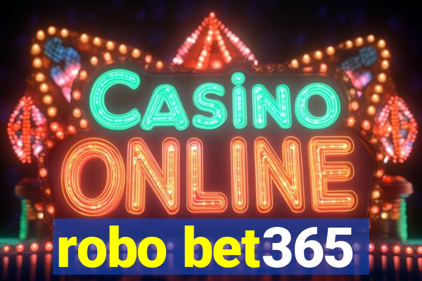 robo bet365