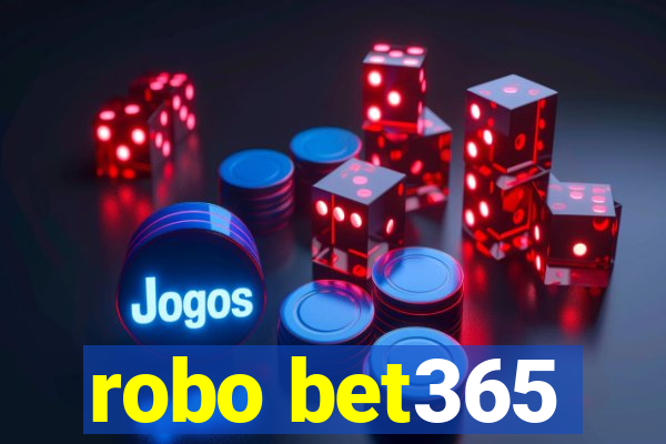 robo bet365