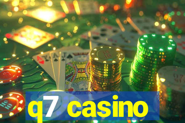 q7 casino