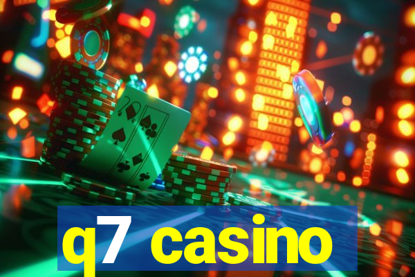 q7 casino