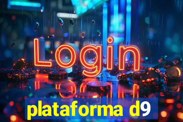 plataforma d9