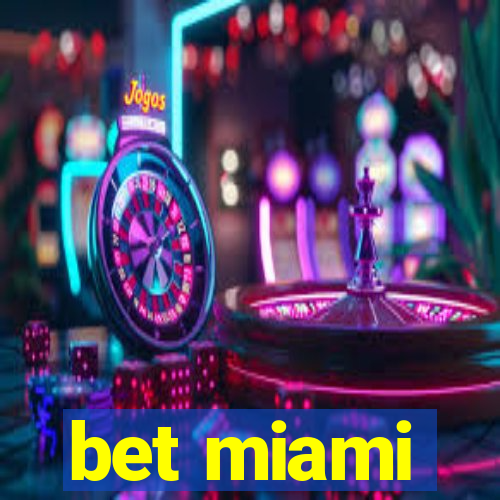 bet miami