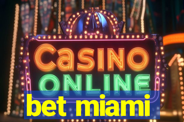 bet miami