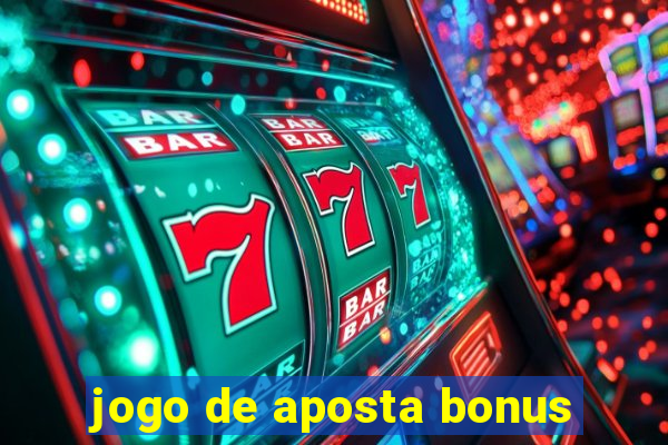 jogo de aposta bonus