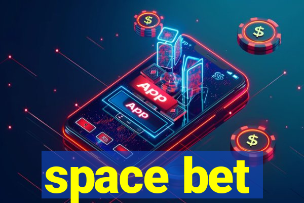 space bet