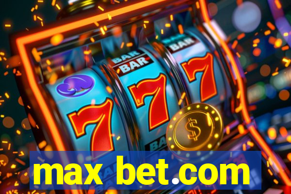 max bet.com