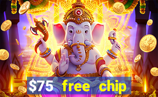 $75 free chip hallmark casino