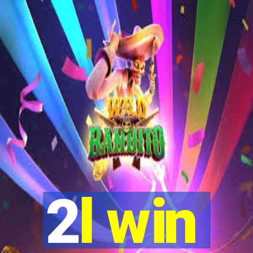 2l win