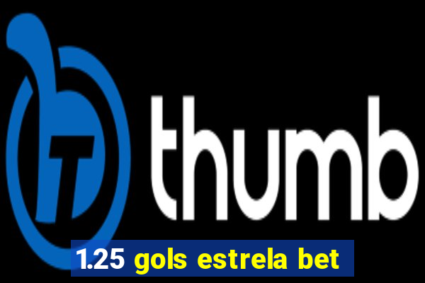 1.25 gols estrela bet