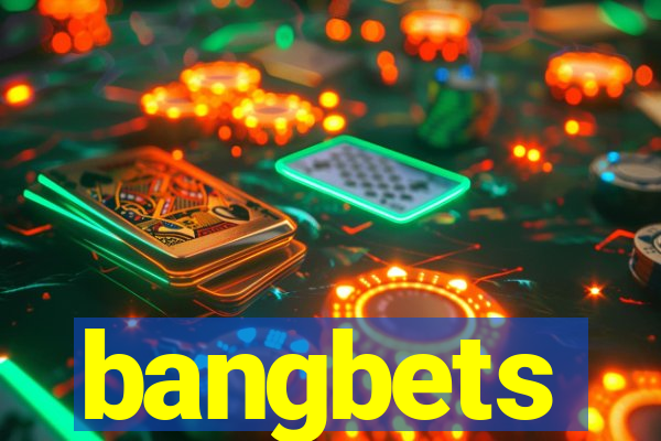 bangbets