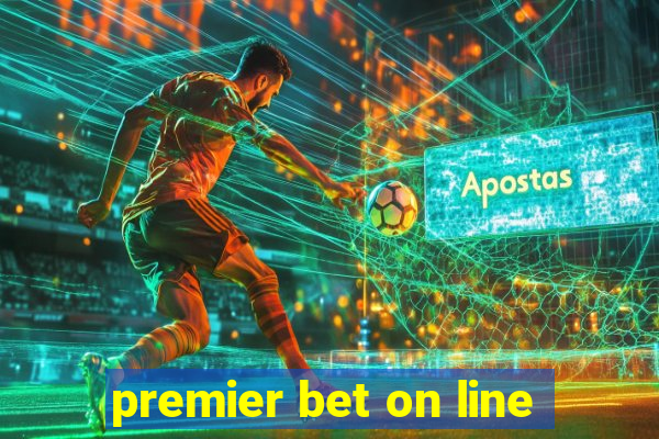 premier bet on line