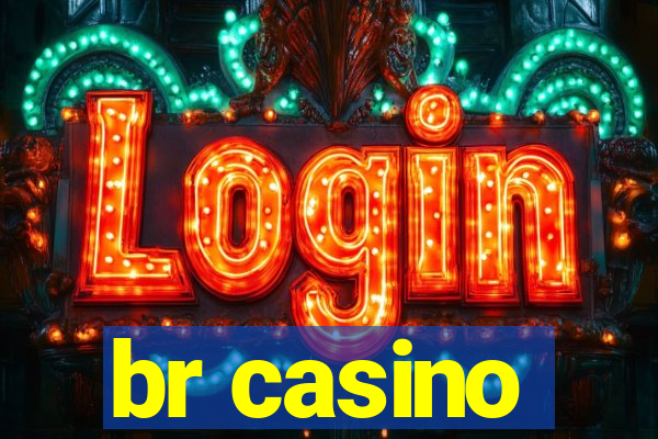 br casino