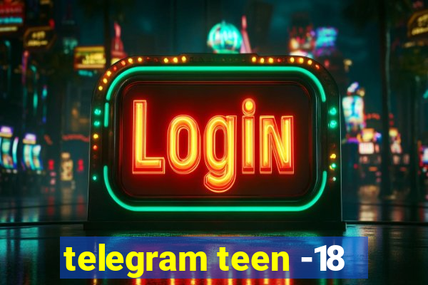 telegram teen -18