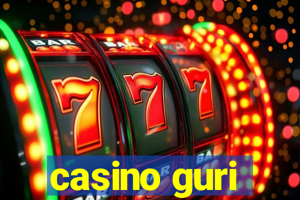 casino guri