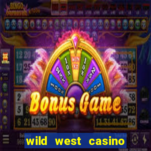 wild west casino las vegas