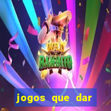 jogos que dar dinheiro ao se cadastrar