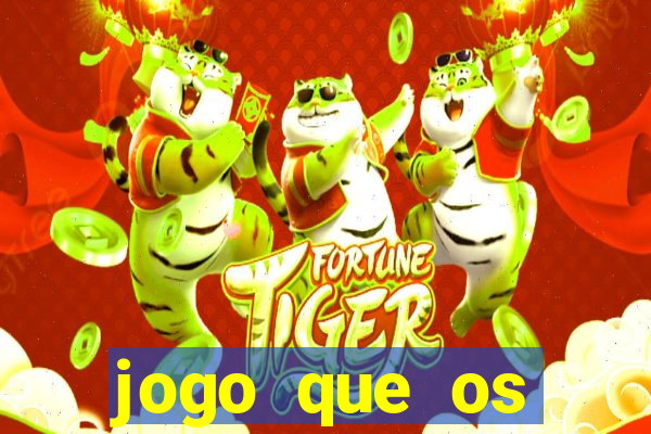 jogo que os famosos estão jogando para ganhar dinheiro