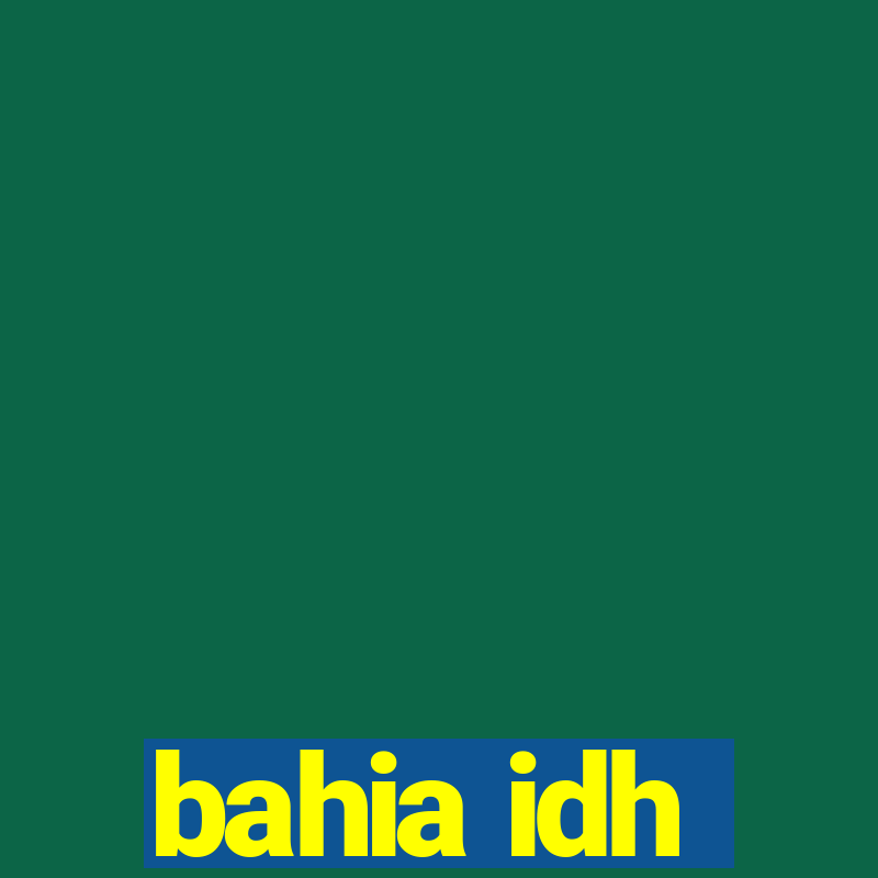 bahia idh