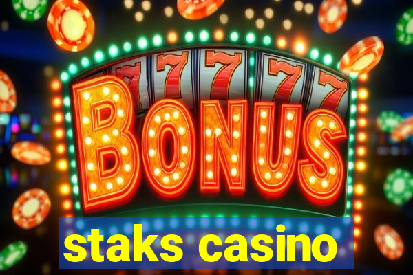 staks casino