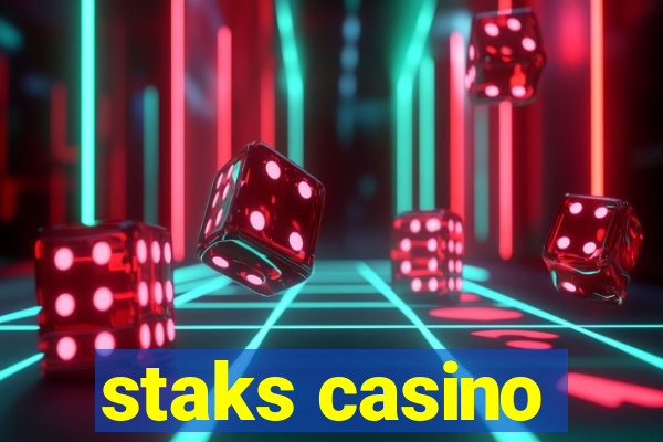 staks casino