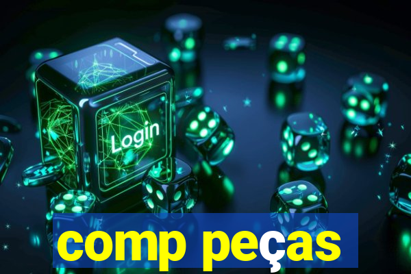 comp peças