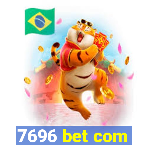 7696 bet com