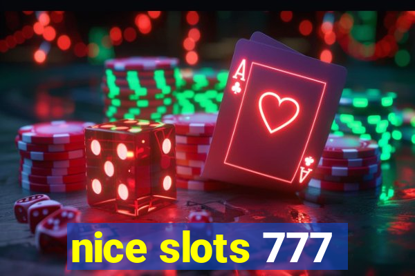 nice slots 777